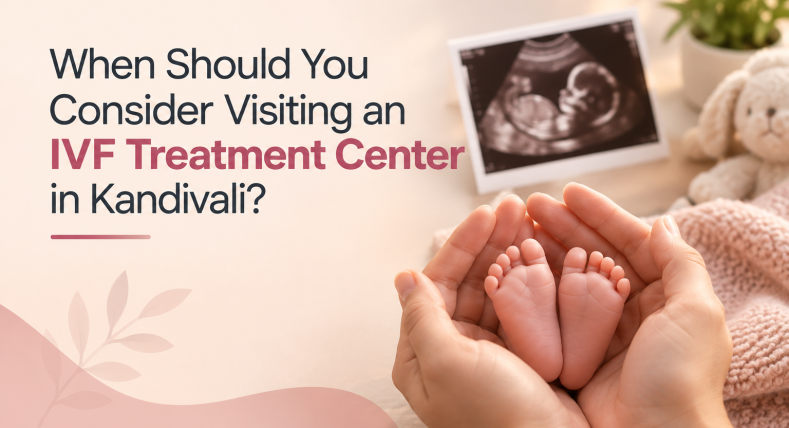 IVF Treatment Center in Kandivali